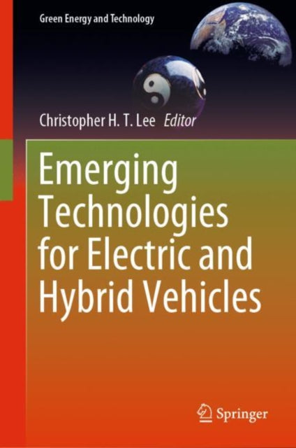 Book cover of: Emerging Technologies for Electric and Hybrid Vehicles. By: Christopher H. T. Lee