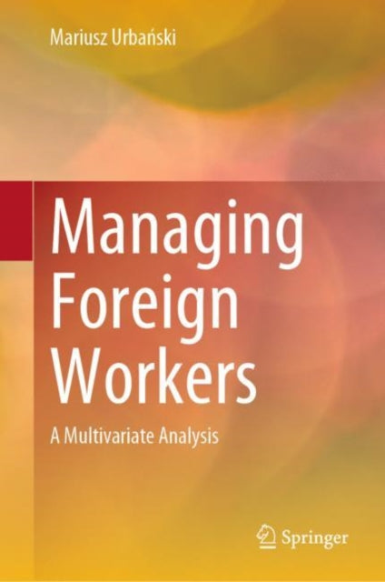 Book cover of: Managing Foreign Workers. By: Mariusz Urbański