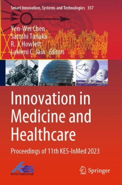 Book cover of: Innovation in Medicine and Healthcare. By: Yen-Wei Chen