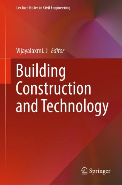 Book cover of: Building Construction and Technology. By: Vijayalaxmi J.