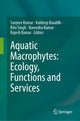 Book cover of: Aquatic Macrophytes: Ecology, Functions and Services. By: Sanjeev Kumar