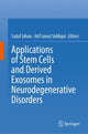 Book cover of: Applications of Stem Cells and derived Exosomes in Neurodegenerative Disorders. By: Sadaf Jahan