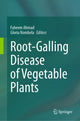 Book cover of: Root-Galling Disease of Vegetable Plants. By: Faheem Ahmad