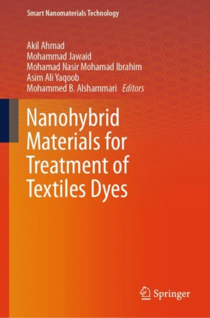 Book cover of: Nanohybrid Materials for Treatment of Textiles Dyes. By: Akil Ahmad
