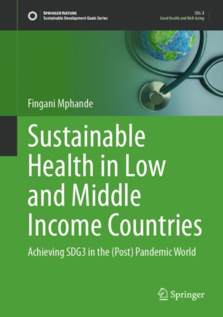 Book cover of: Sustainable Health in Low and Middle Income Countries. By: Fingani Mphande