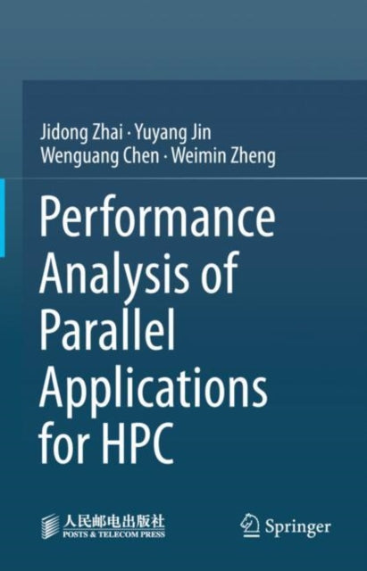 Book cover of: Performance Analysis of Parallel Applications for HPC. By: Jidong Zhai