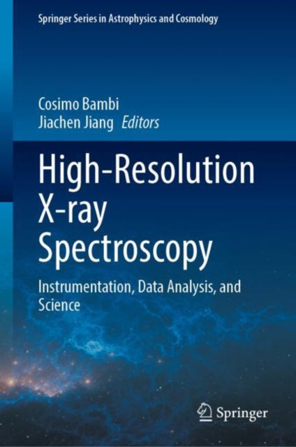Book cover of: High-Resolution X-ray Spectroscopy. By: Cosimo Bambi