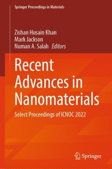 Book cover of: Recent Advances in Nanomaterials. By: Zishan Husain Khan
