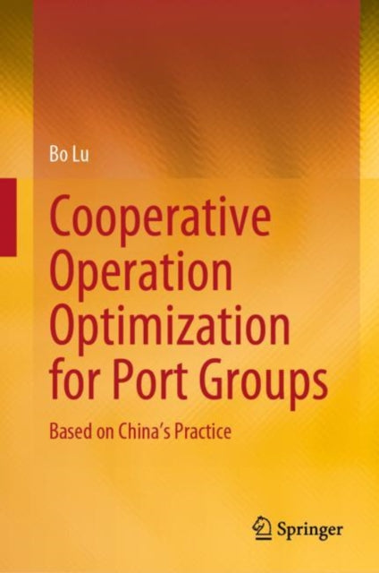 Book cover of: Cooperative Operation Optimization for Port Groups. By: Bo Lu