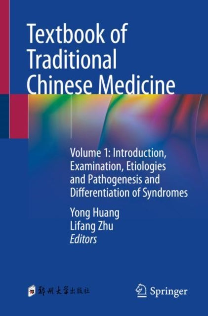 Book cover of: Textbook of Traditional Chinese Medicine. By: Yong Huang