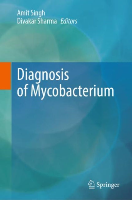 Book cover of: Diagnosis of Mycobacterium. By: Amit Singh