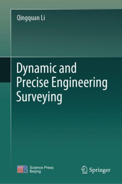 Book cover of: Dynamic and Precise Engineering Surveying. By: Qingquan Li