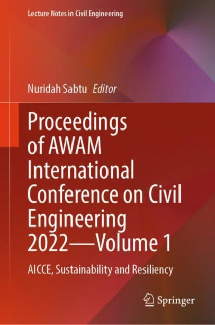 Book cover of: Proceedings of AWAM International Conference on Civil Engineering 2022—Volume 1. By: Nuridah Sabtu
