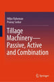 Book cover of: Tillage Machinery—Passive, Active and Combination. By: Hifjur Raheman