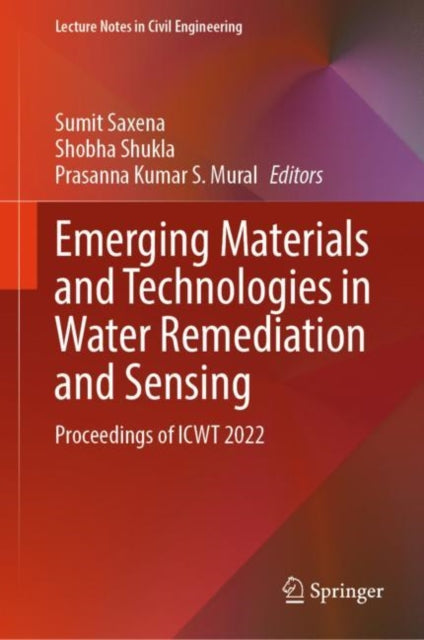 Book cover of: Emerging Materials and Technologies in Water Remediation and Sensing. By: Sumit Saxena