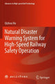 Book cover of: Natural Disaster Warning System for High-Speed Railway Safety Operation. By: Qizhou Hu