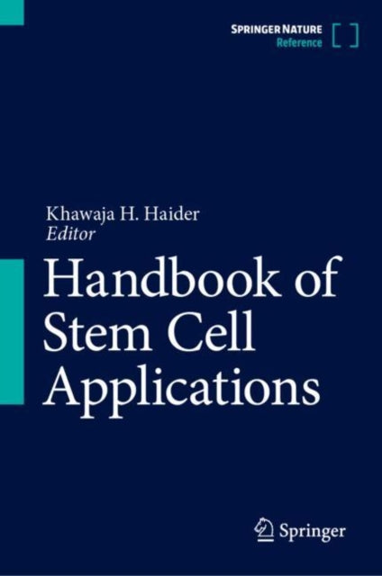 Book cover of: Handbook of Stem Cell Applications. By: Khawaja H. Haider