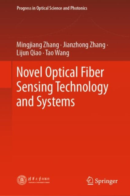 Book cover of: Novel Optical Fiber Sensing Technology and Systems. By: Mingjiang Zhang