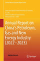 Book cover of: Annual Report on China’s Petroleum, Gas and New Energy Industry (2022–2023). By: Chinese Academy of Social Sciences