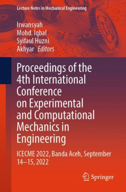 Book cover of: Proceedings of the 4th International Conference on Experimental and Computational Mechanics in Engineering. By: Irwansyah