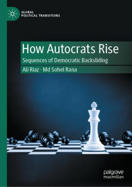 Book cover of: How Autocrats Rise. By: Ali Riaz
