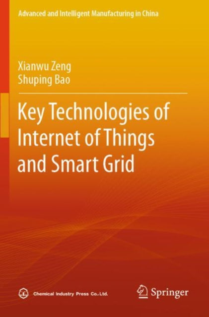 Book cover of: Key Technologies of Internet of Things and Smart Grid