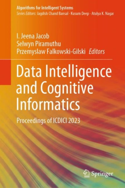 Book cover of: Data Intelligence and Cognitive Informatics. By: I. Jeena Jacob