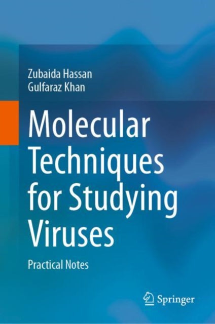 Book cover of: Molecular Techniques for Studying Viruses. By: Zubaida Hassan