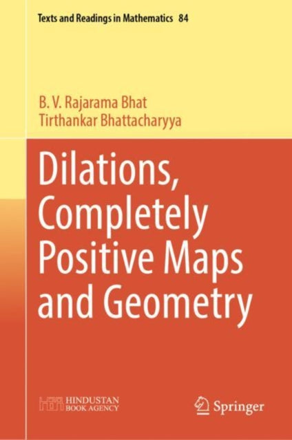 Book cover of: Dilations, Completely Positive Maps and Geometry. By: B. V. Rajarama Bhat