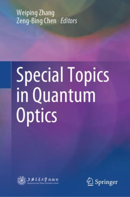 Book cover of: Special Topics in Quantum Optics. By: Wei-Ping Zhang