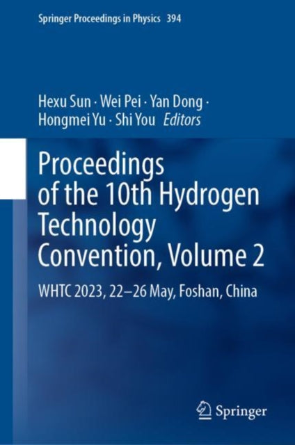 Book cover of: Proceedings of the 10th Hydrogen Technology Convention, Volume 2. By: Hexu Sun