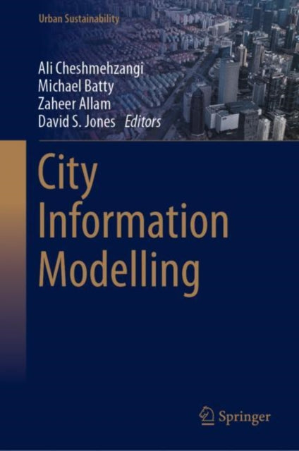 Book cover of: City Information Modelling. By: Ali Cheshmehzangi