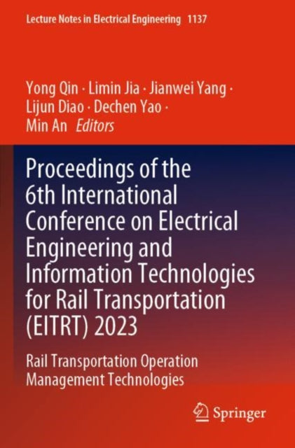 Book cover of: Proceedings of the 6th International Conference on Electrical Engineering and Information Technologies for Rail Transportation (EITRT) 2023