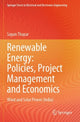 Book cover of: Renewable Energy: Policies, Project Management and Economics