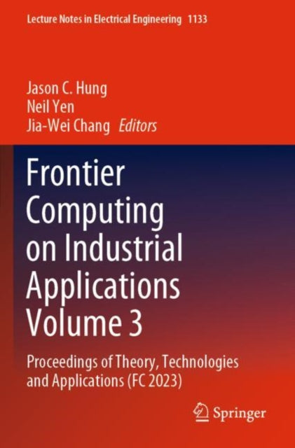 Book cover of: Frontier Computing on Industrial Applications Volume 3