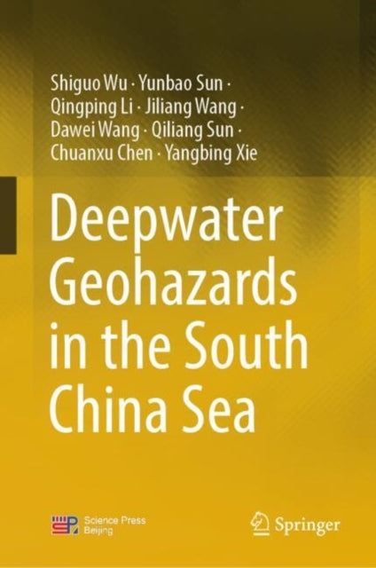 Book cover of: Deepwater Geohazards in the South China Sea. By: Shiguo Wu