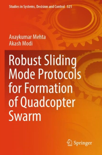 Book cover of: Robust Sliding Mode Protocols for Formation of Quadcopter Swarm