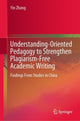 Book cover of: Understanding-Oriented Pedagogy to Strengthen Plagiarism-Free Academic Writing. By: Zhang Yin