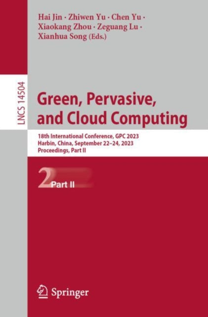 Book cover of: Green, Pervasive, and Cloud Computing. By: Hai Jin