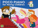 Book cover of: Poco Piano For Young Children - Book 4 (2nd Ed.). By: Ying Ying Ng