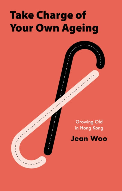Book cover of: Take Charge of Your Own Aging. By: Jean Woo