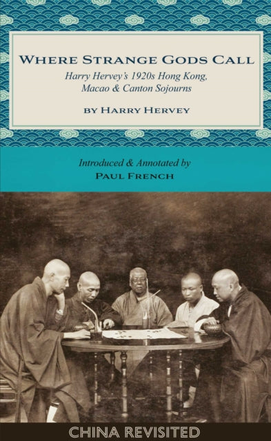 Book cover of: Where Strange Gods Call. By: Harry Hervey