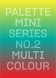 Book cover of: Palette Mini Series 02: Multicolour. By: Victionary