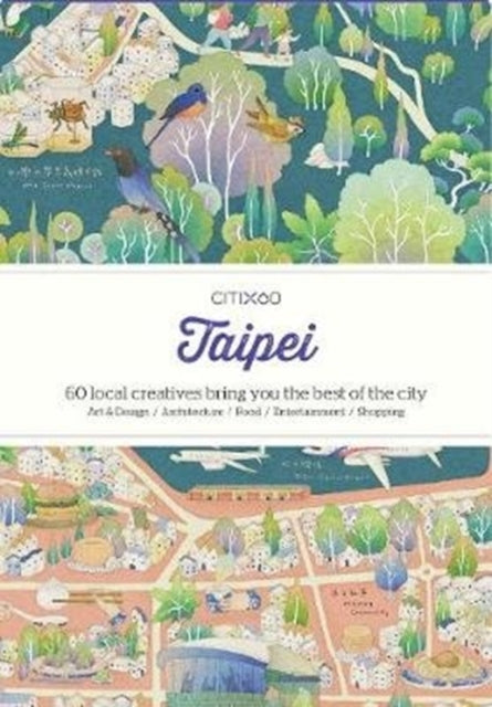Book cover of: CITIx60 City Guides - Taipei (Updated Edition). By: Viction Viction Workshop