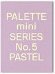 Palette Mini Series 05: Pastel