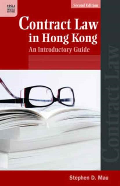 Book cover of: Contract Law in Hong Kong - An Introductory Guide. By: Stephen D. Mau