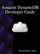 Book cover of: Amazon DynamoDB Developer Guide