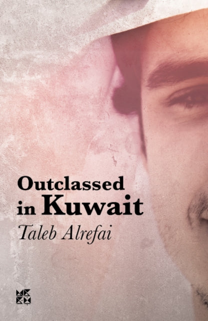 Book cover of: Outclassed in Kuwait. By: Talib Rifai