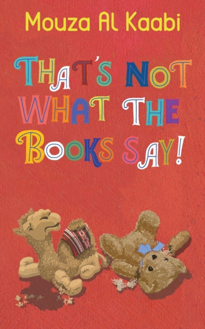 Book cover of: THATS NOT WHAT THE BOOKS SAY. By: Mouza Al Kaabi