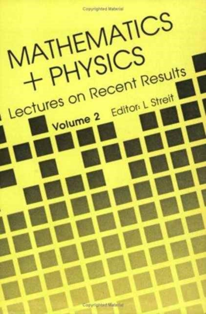 Book cover of: Mathematics + Physics: Lectures On Recent Results (Volume Ii). By: L. Streit